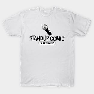 Standup Comic In Training T-Shirt